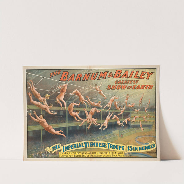 The Barnum & Bailey greatest show on earth : The imperial Viennese troupe, 15 in number by Strobridge & Co. Lith.