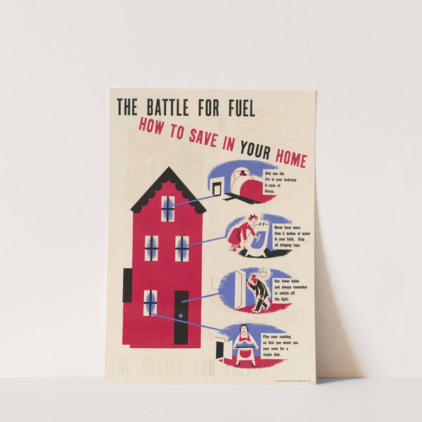 The Battle for Fuel - How to Save in Your Home by Anonymous