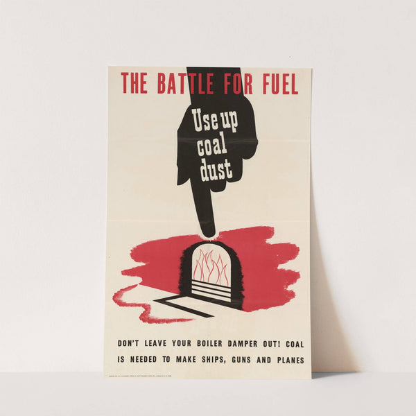 The Battle for Fuel - Use Up Coal Dust by Anonymous