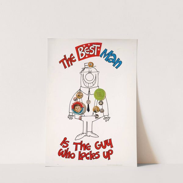 The best man is the guy who locks up by Anonymous