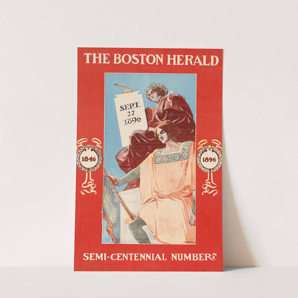 The Boston herald, semi-centennial number, 1846, 1896 by Elisha Brown Bird