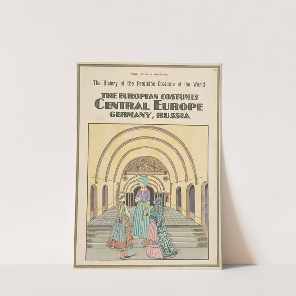 The European costumes - Central Europe, Germany, Russia by Paul Louis de Giafferri