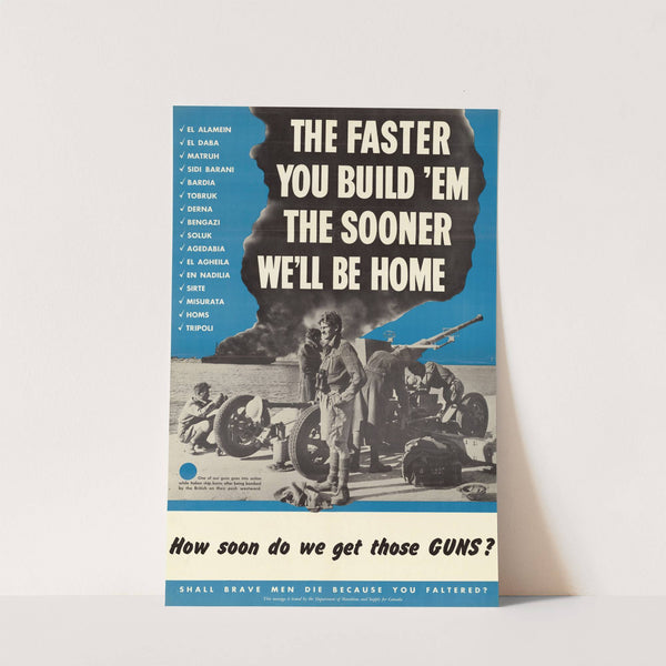 The Faster You Build 'Em The Sooner We'll Be Home by Anonymous