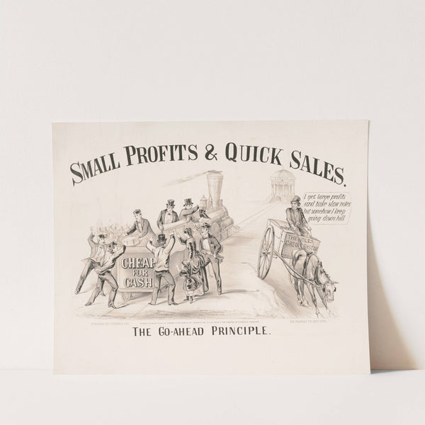 The go-ahead principle; small profits & quick sales (1870) by Currier & Ives.