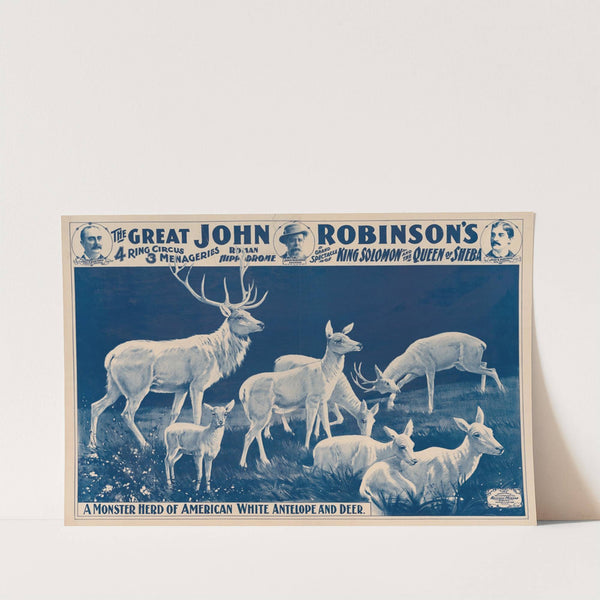 The great John Robinson’s 4 ring circus… A monster herd of American white antelope and deer (1900) by Russell, Morgan & Co.