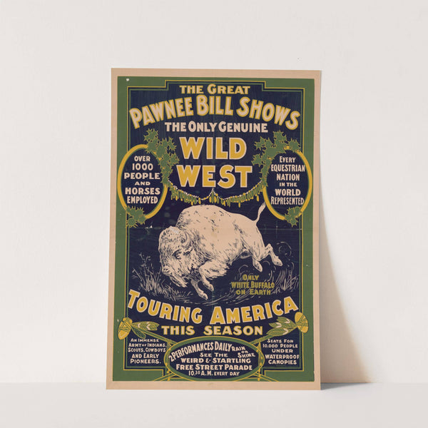 The Great Pawnee Bill shows. The only genuine wild west. Touring America … (1903) by Russell, Morgan & Co.