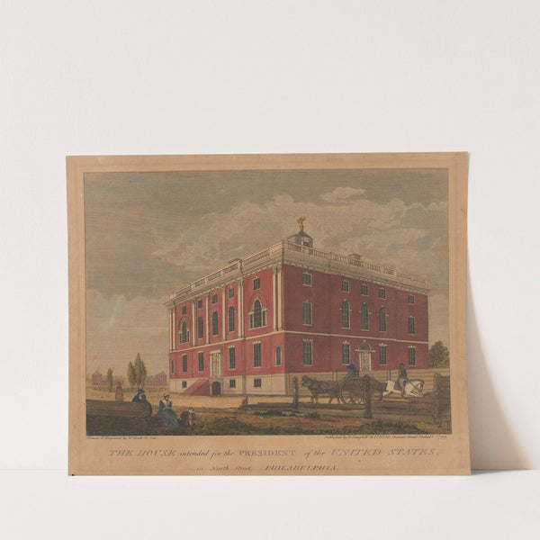 The house intended for the President of the United States, in Ninth Street Philadelphia. (1799) by William Russell Birch