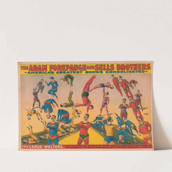 The Larue-Waltons, a sexette of matchless acrobats…. (1898) by Courier Litho. Co.