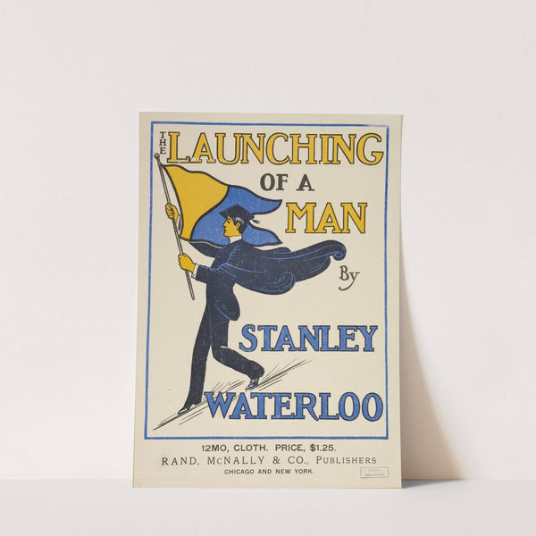 The Launching Of A Man by Anonymous