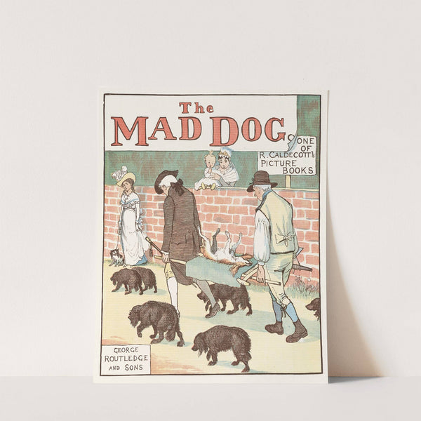 The Mad Dog Pl 1 by Randolph Caldecott