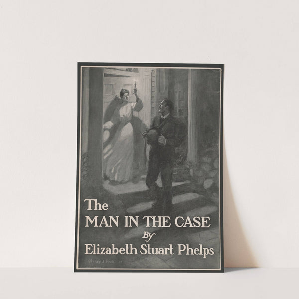 The man in the case by Elizabeth Stuart Phelps by Henry Jarvis Peck