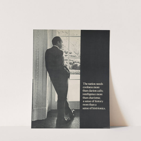 The Nation needs coolness more than clarion calls; intelligence more than charisma; a sense of history more than a sense of histrionics by Anonymous