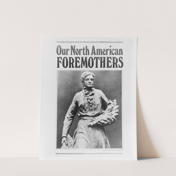 The National Organization for Women presents a multi-media documentary - Our North American foremothers, written and produced by Anne Grant ... by Anonymous
