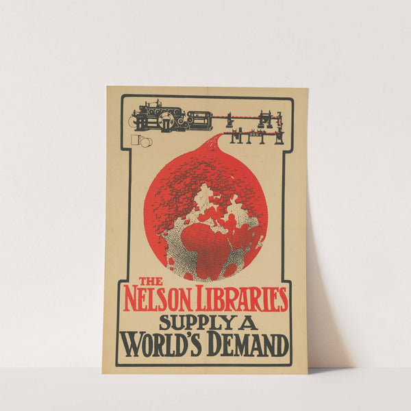 The Nelson Libraries Supply A World’s Demand (1870 - 1914) by Thomas Nelson & Sons