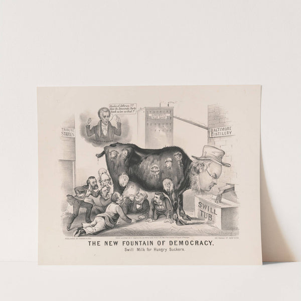 The new fountain of democracy; swill milk for hungry suckers (1872) by John Cameron