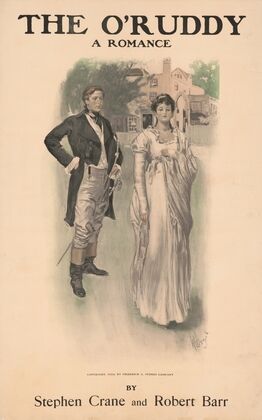 The O’Ruddy, a romance by Stephen Crane and Robert Barr