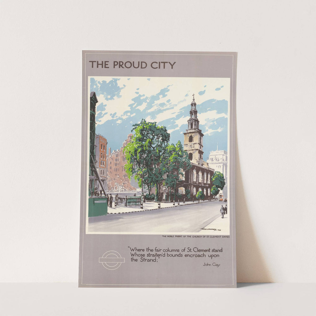 The Proud City - The Noble Fabric of the Church of St. Clement Danes by Walter E. Spradberry