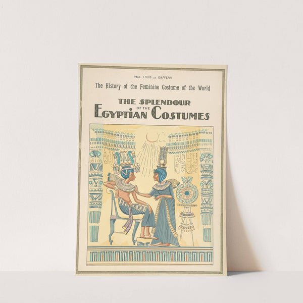 The splendour of the Egyptian costumes (1926-1927) by Paul Louis de Giafferri