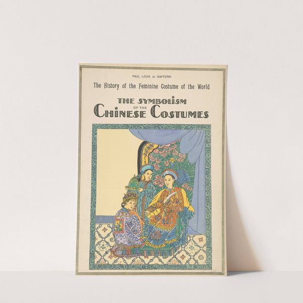 The symbolism of the Chinese costumes (1926-1927) by Paul Louis de Giafferri