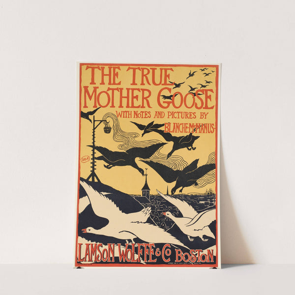 The true Mother Goose by Blanche McManus