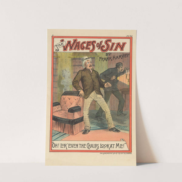 The Wages of sin, by Frank Harvey ‘Oh! Lor’even the Chairs look at me!’ (1885) by Strobridge & Co. Lith.