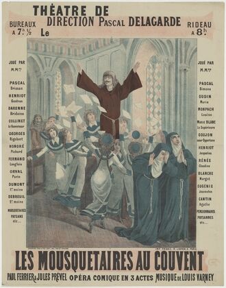 Théatre de —-, direction Pascal Delagarde bureaux à 7h 1,2, rideau à 8h, le —. Les Mousquetaires au couvent (1892)