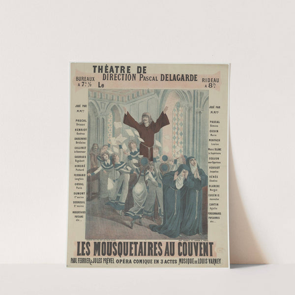 Théatre de —-, direction Pascal Delagarde bureaux à 7h 1,2, rideau à 8h, le —. Les Mousquetaires au couvent (1892) by Imp. Franc