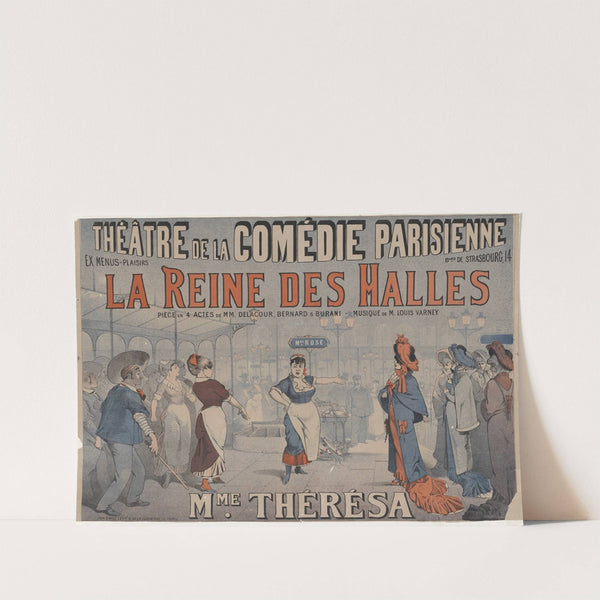Théatre de la Comédie Parisienne, ex Menus- Plaisirs, Boulevard de Strasbourg, 14 La Reine des Halles (1881) by Imp. Emile Lévy