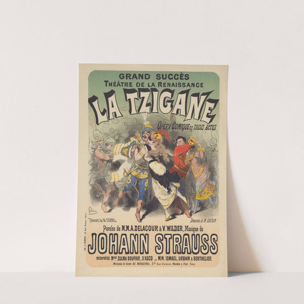 Théâtre de la Renaissance. La Tzigane. Opéra-comique en 3 actes… Musique de J. Strauss (1877) by Jules Chéret