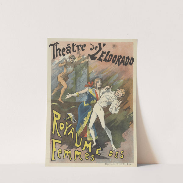 Théâtre de l’Eldorado, royaume des femmes (1897) by Alfred Choubrac