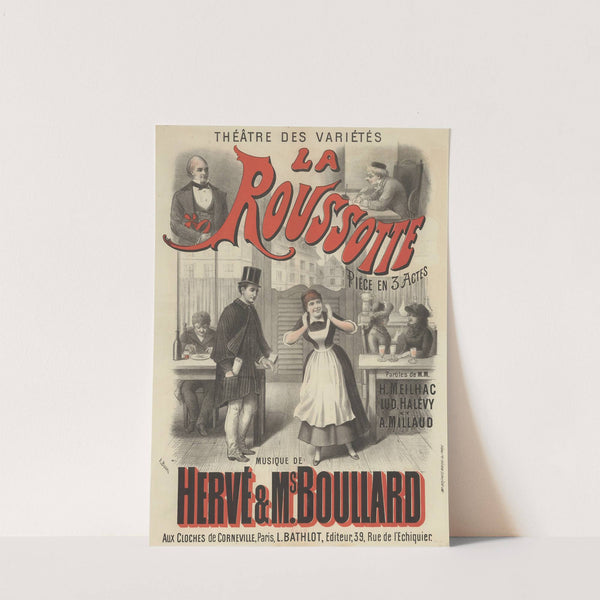 Théâtre des Variétés. La Roussotte, pièce en 3 actes. Paroles de M.M. H. Meilhac, Lud. Halévy, A. Millaud (1881) by Ernest Buval