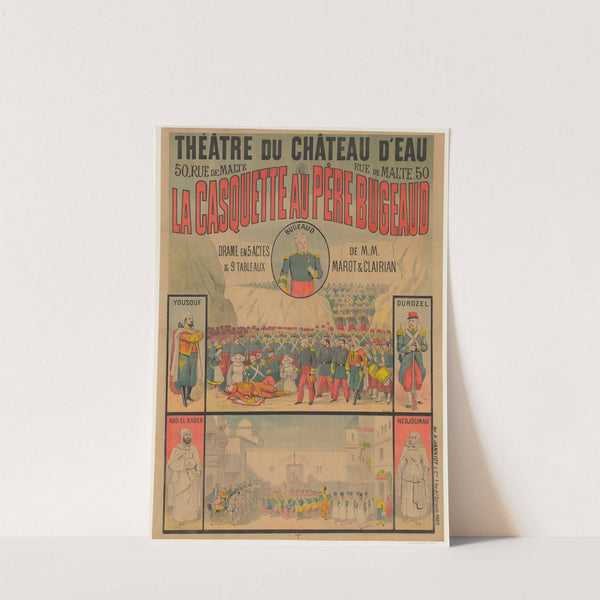 Théâtre du Château-d’Eau… La casquette au Père Bugeaud (1886) by Imp. A. Janniot & Cie