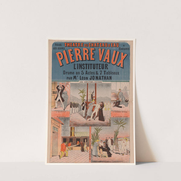 Théâtre du Château d’Eau… Pierre Vaux, l’instituteur (1882) by Imp. Franc