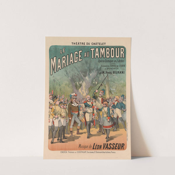 Théâtre du Châtelet. Le Mariage au tambour, opéra comique en trois actes (1885) by Imp. Emile Lévy