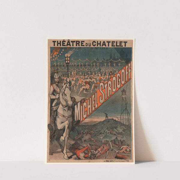 Théâtre du Châtelet. Michel Strogoff (1888) by Imp. Emile Lévy