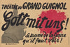 Théatre du Grand Guignol. Gott mit uns ! le drame de la guerre qu’il faut voir (1928)