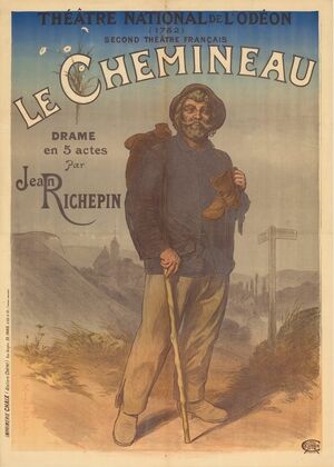 Théatre National de l’Odéon (1782), second théatre français. Le Chemineau, drame en 5 actes par Jean Richepin (1897)