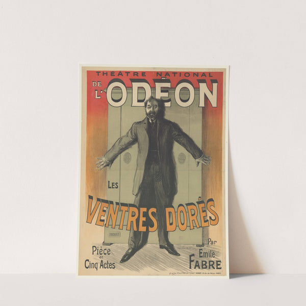 Théâtre national de l’Odéon. Les Ventres dorés par Emile Fabre – pièce en cinq actes (1905) by Maurice de Lambert