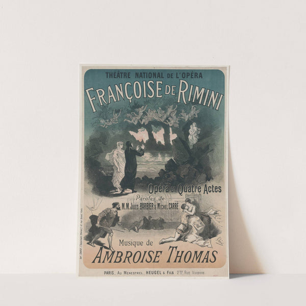 Théâtre national de l’Opéra. Francoise de Rimini, opéra en quatre actes (1882) by Jules Chéret