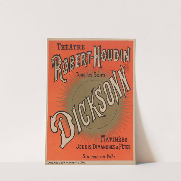 Theâtre Robert-Houdin Tous Les Soirs Dicksonn (1884-1886) by Imp. Emile Lévy