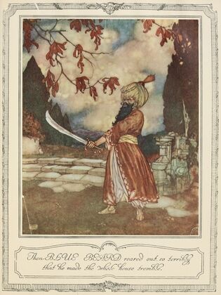 Then Blue Beard roared out so terribly that he made the whole house tremble (1910)