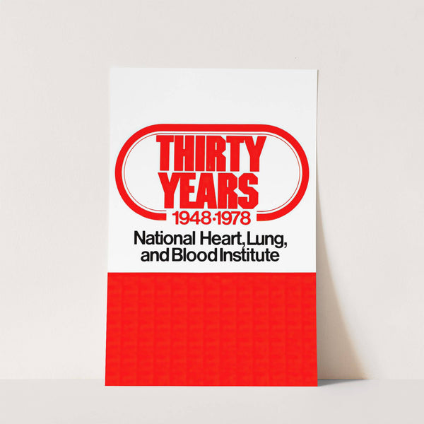 Thirty years, 1948-1978; National Heart, Lung, and Blood Institute by National Institutes of Health