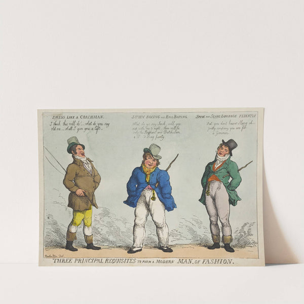 Three principal requisites to form a modern man of fashion by Thomas Rowlandson