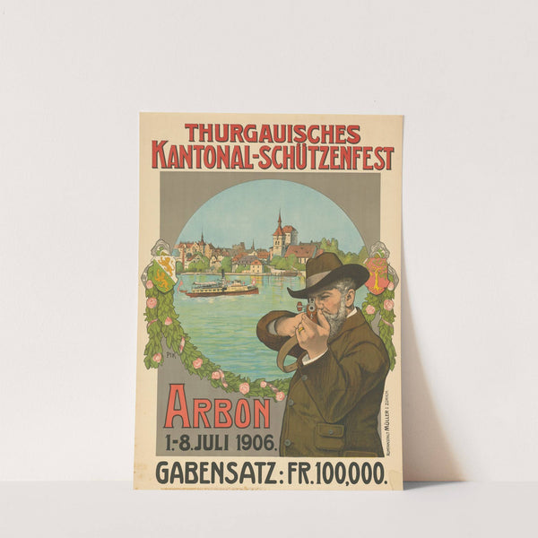 Thurgauisches Kantonal-Schützenfest. Arbon 1906 (1906) by Paul Krawutschke