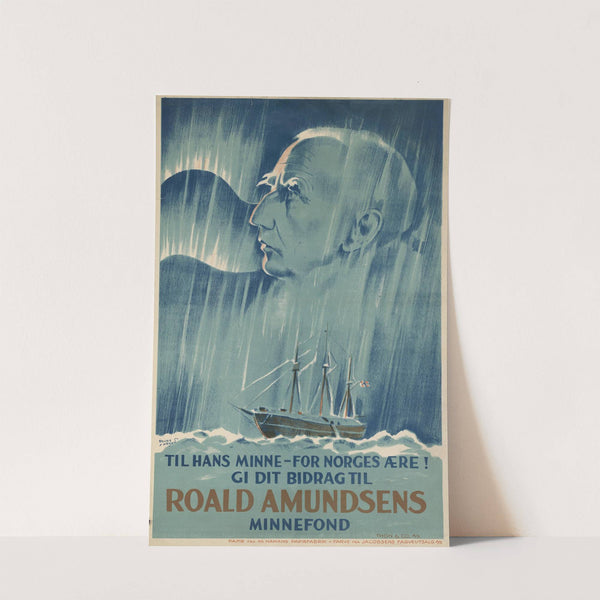 Til hans minne – for Norges ære! Gi dit bidrag til Roald Amundsens minnefond (1929) by Erling Nielsen