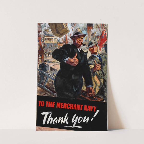 To the Merchant Navy - Thank you! by Anonymous
