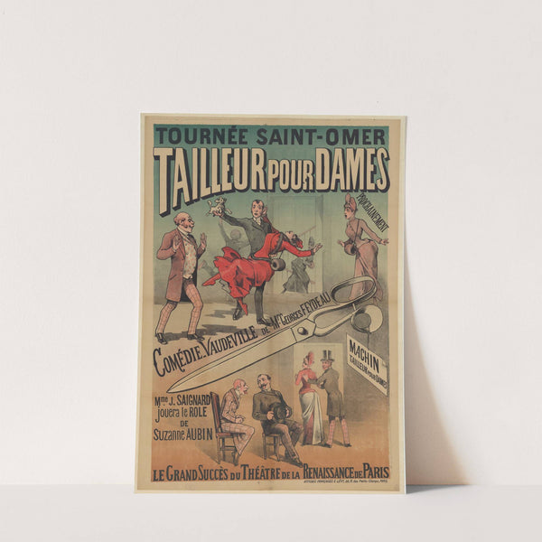 Tournée Saint-Omer. Tailleur pour dames prochainement. Comédie-vaudeville de Mr Georges Feydeau (1890) by Imp. Emile Lévy