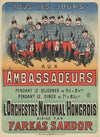 Tous les soirs. Aux Ambassadeurs… L’orchestre national hongrois, dirigé par Farkas Sandor (1886)