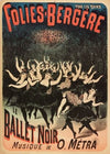 Tous Les Soirs Folies-Bergere Le Ballet Noir Musique De O.Metra (1880-1890)