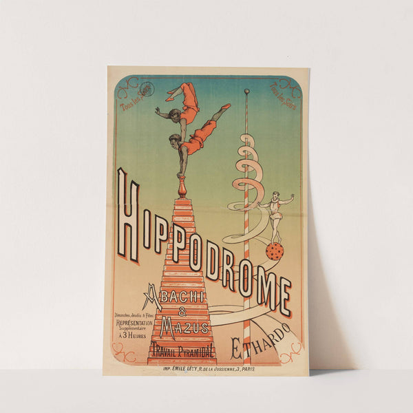 Tous Les Soirs Tous Les Soirs Hippodrome Abachi & Mazus Travail Pyramidal (1873-1883) by Imp. Emile Lévy